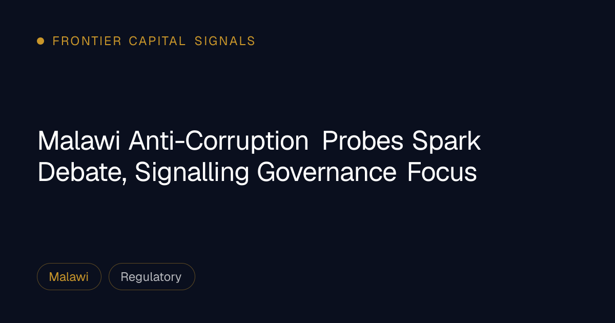 Malawi Anti-Corruption Probes Spark Debate, Signalling Governance Focus